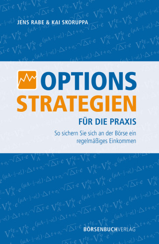 Jens Rabe, Kai Skoruppa: Optionsstrategien für die Praxis