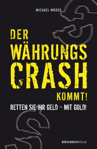 Michael Mross: Der Währungscrash kommt!