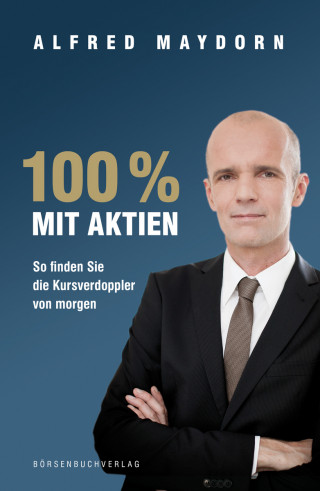 Alfred Maydorn: 100 % mit Aktien