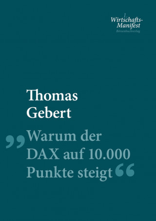 Thomas Gebert: Warum der Dax auf 10.000 Punkte steigt