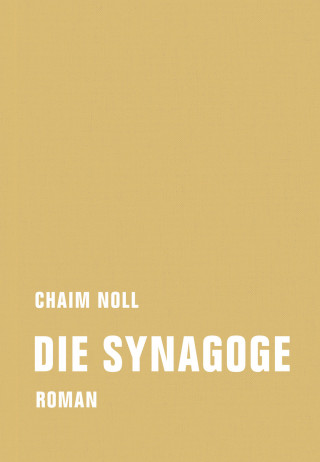 Chaim Noll: Die Synagoge