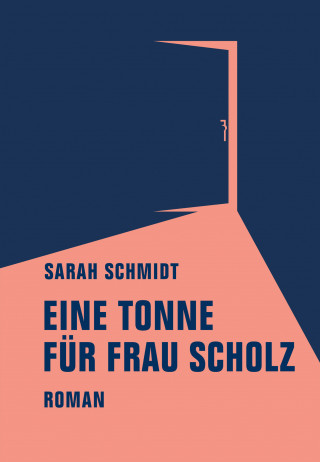Sarah Schmidt: Eine Tonne für Frau Scholz