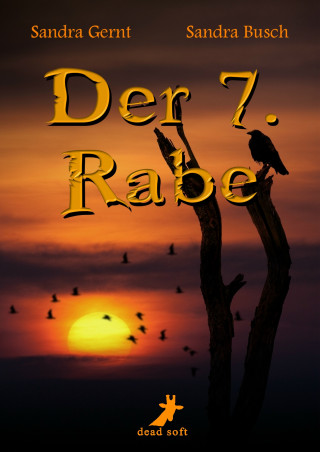 Sandra Busch, Sandra Gernt: Der 7. Rabe