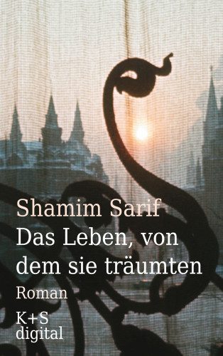 Shamim Sarif: Das Leben, von dem sie träumten