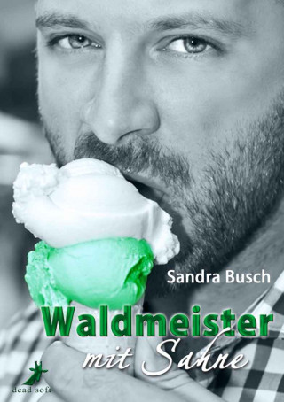 Sandra Busch: Waldmeister mit Sahne