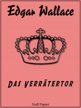 Edgar Wallace: Das Verrätertor