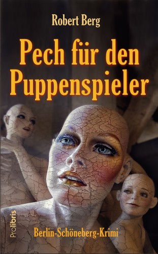 Robert Berg: Pech für den Puppenspieler