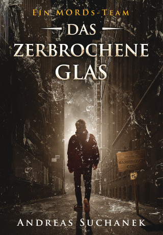 Andreas Suchanek: Ein MORDs-Team - Band 15: Das zerbrochene Glas (All-Age Krimi)