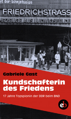 Gabriele Gast: Kundschafterin des Friedens