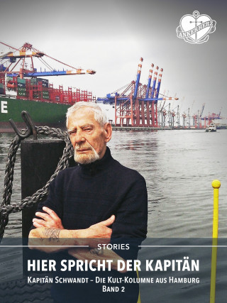 Jürgen Schwandt: Hier spricht der Kapitän. Band 2