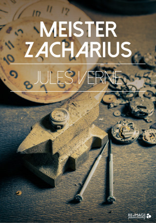 Jules Verne: Meister Zacharius