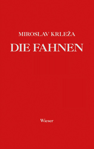 Miroslav Krleža: Die Fahnen
