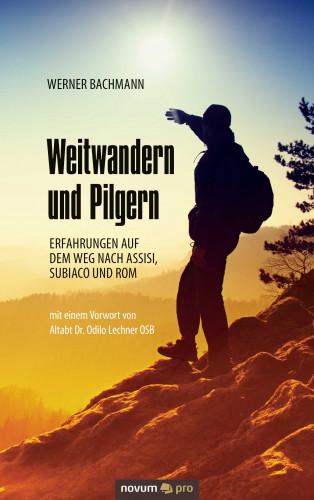 Werner Bachmann: Weitwandern und Pilgern