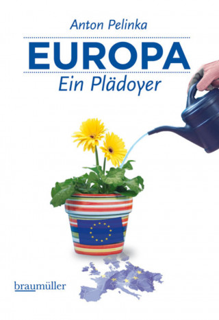 Anton Pelinka: Europa - Ein Plädoyer