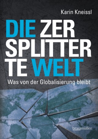 Karin Kneissl: Die zersplitterte Welt