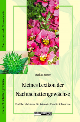 Markus Berger: Kleines Lexikon der Nachtschattengewächse