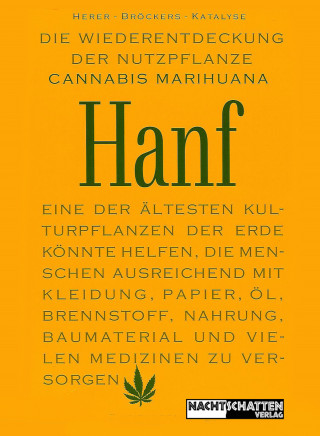 Jack Herer, Mathias Bröckers: Die Wiederentdeckung der Nutzpflanze Hanf
