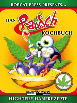 Bobcat: Das Rauschkochbuch