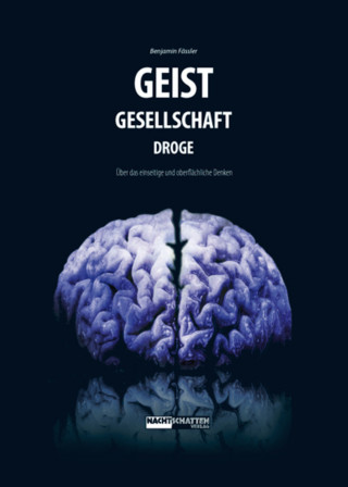 Benjamin Fässler: Geist-Gesellschaft-Droge