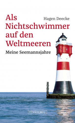Hagen Deecke: Als Nichtschwimmer auf den Weltmeeren
