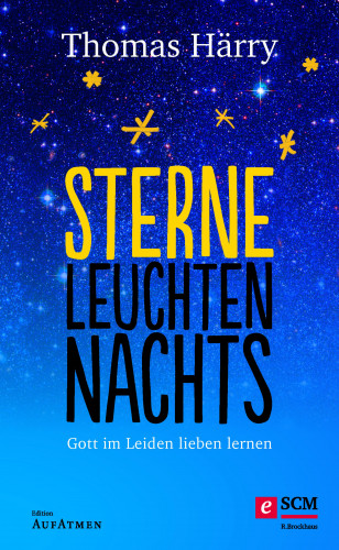 Thomas Härry: Sterne leuchten nachts