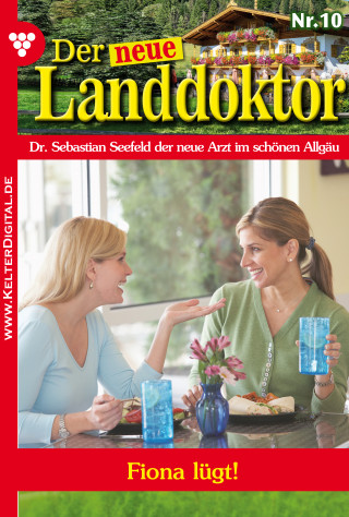Tessa Hofreiter: Der neue Landdoktor 10 – Arztroman