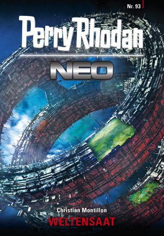 Christian Montillon: Perry Rhodan Neo 93: WELTENSAAT