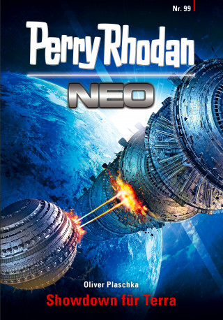 Oliver Plaschka: Perry Rhodan Neo 99: Showdown für Terra