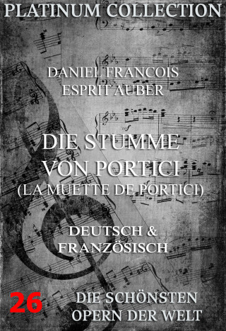 Daniel Francois Esprit Auber, Eugene Scribe: Die Stumme von Portici (La Muette de Portici)