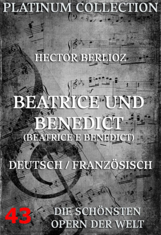 Hector Berlioz: Beatrice und Benedikt (Béatrice et Bénédict)