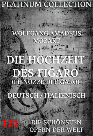 Wolfgang Amadeus Mozart: Die Hochzeit des Figaro