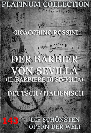 Gioacchino Rossini, Cesare Sterbini: Der Barbier von Sevilla