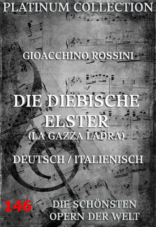 Gioacchino Rossini, Giovanni Gherardini: Die diebische Elster