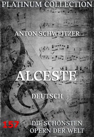 Anton Schweitzer, Christoph Martin Wieland: Alceste