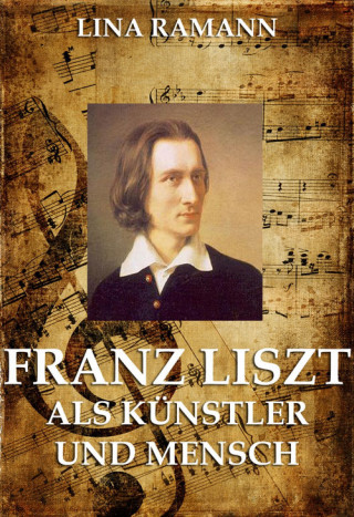 Lina Ramann: Franz Liszt