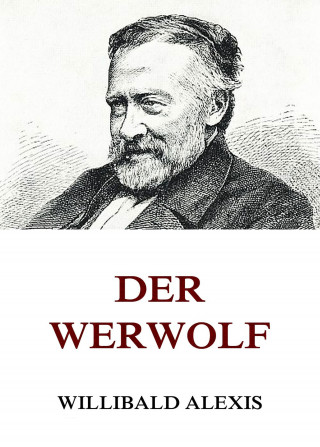 Willibald Alexis: Der Werwolf