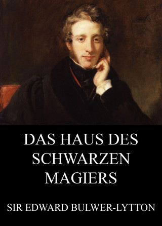 Edward Bulwer-Lytton: Das Haus des schwarzen Magiers
