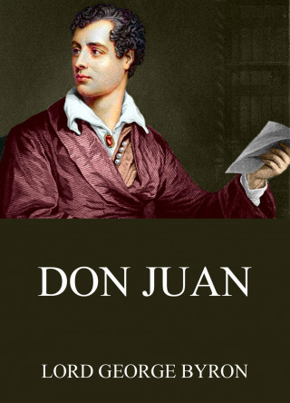 George Byron: Don Juan
