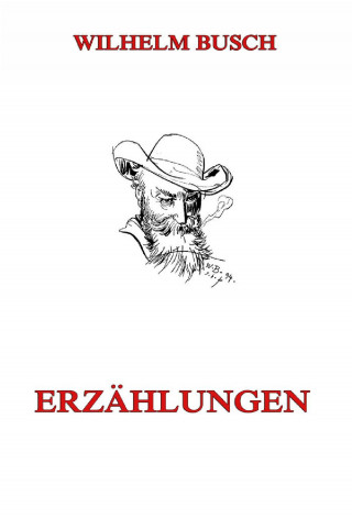 Wilhelm Busch: Erzählungen