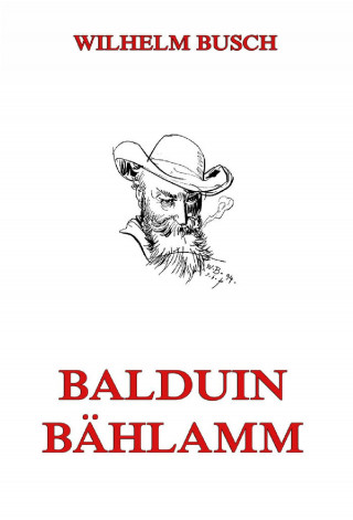 Wilhelm Busch: Balduin Bählamm