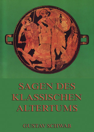 Gustav Schwab: Sagen des klassischen Altertums