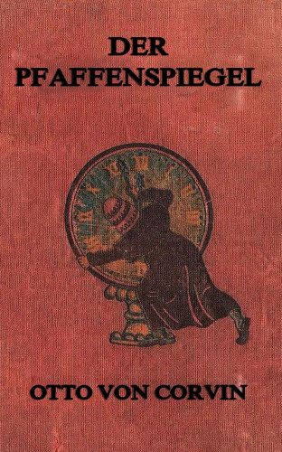 Otto von Corvin: Der Pfaffenspiegel