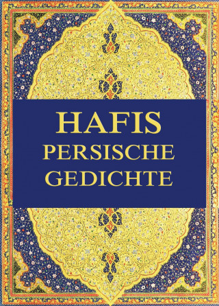 Georg Friedrich Daumer: Hafis - Persische Gedichte