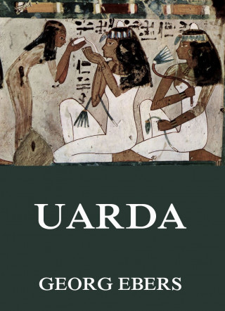 Georg Ebers: Uarda