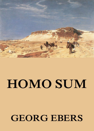 Georg Ebers: Homo Sum