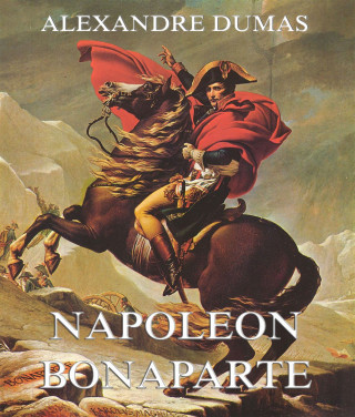 Alexandre Dumas: Napoeon Bonaparte