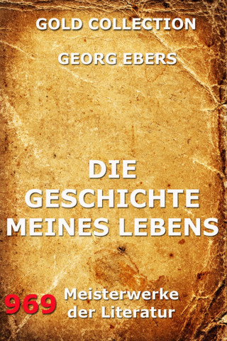 Georg Ebers: Die Geschichte meines Lebens