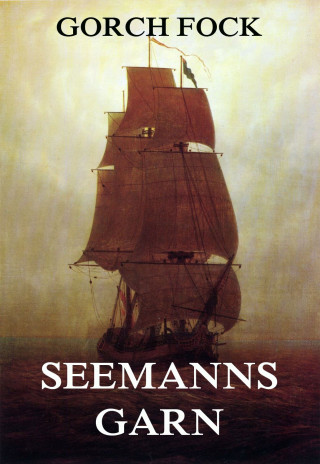 Gorch Fock: Seemannsgarn