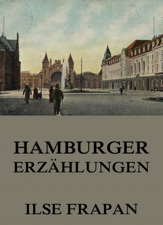 Ilse Frapan: Hamburger Erzählungen