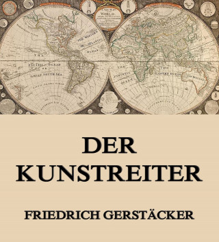 Friedrich Gerstäcker: Der Kunstreiter